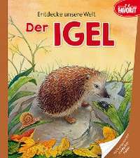 Entdecke unsere Welt - Der Igel