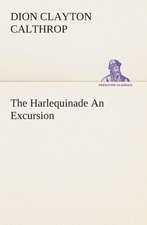 The Harlequinade an Excursion: Or, an Indian Drinke