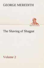 The Shaving of Shagpat an Arabian Entertainment - Volume 2: Or, an Indian Drinke