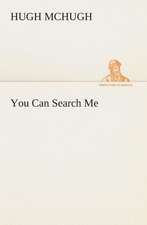 You Can Search Me