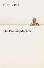 The Dueling Machine