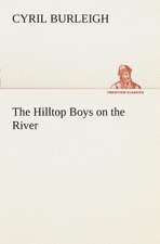 The Hilltop Boys on the River