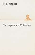 Christopher and Columbus