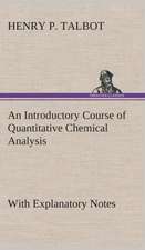 An Introductory Course of Quantitative Chemical Analysis with Explanatory Notes: The End of the Great War