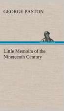 Little Memoirs of the Nineteenth Century