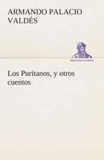 Los Puritanos, y Otros Cuentos: Jose