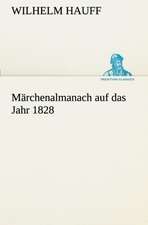 Marchenalmanach Auf Das Jahr 1828: I El Loco de Bedlam