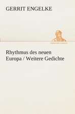 Rhythmus Des Neuen Europa / Weitere Gedichte: I El Loco de Bedlam