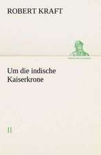 Um Die Indische Kaiserkrone II: I El Loco de Bedlam