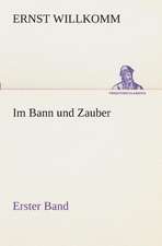 Im Bann Und Zauber: Gesamtwerk