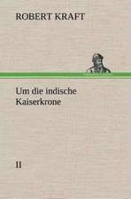 Um Die Indische Kaiserkrone III: Gesamtwerk