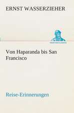 Von Haparanda Bis San Francisco Reise-Erinnerungen