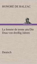 La Femme de Trente ANS./Die Drau Von Dreissig Jahren. German: Der Tragodie Zweiter Teil