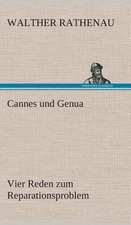 Cannes Und Genua Vier Reden Zum Reparationsproblem: Der Tragodie Zweiter Teil