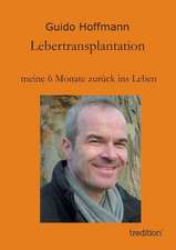 Lebertransplantation Meine 6 Monate Zuruck Ins Leben: Manipulation