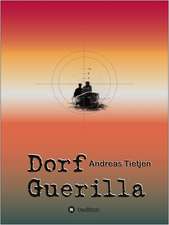 Dorf Guerilla