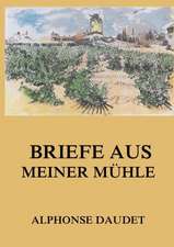 Briefe aus meiner Mühle