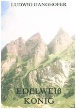 Edelweißkönig