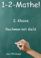 1-2-Mathe! - 2. Klasse - Rechnen mit Geld