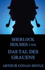 Sherlock Holmes Und Das Tal Des Grauens