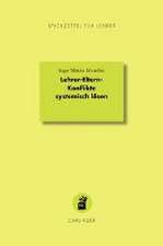 Lehrer-Eltern-Konflikte systemisch lösen