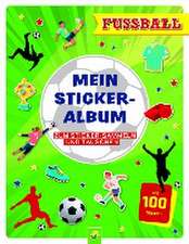 Mein Stickeralbum Fußball mit 100 Stickern