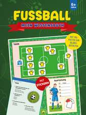 Fußball Mein Wissensbuch