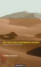 Die Verse Des Ersch Pften Achilles: Wer Hat Angst VOR Der Wahrheit?