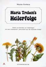 Maria Trebens Heilerfolge