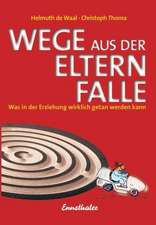 Wege aus der Elternfalle