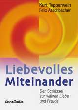 Liebevolles Miteinander