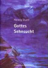 Gottes Sehnsucht