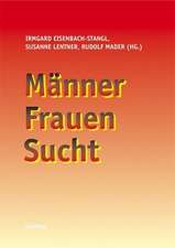 Männer, Frauen, Sucht