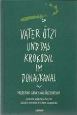 Vater Ötzi und das Krokodil im Donaukanal