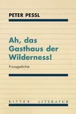 Ah, das Gasthaus der Wilderness!