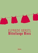 Elfriede Gerstl Werke1. Mittellange Minis