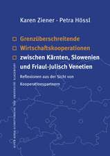 Grenzüberschreitende Wirtschaftskooperationen zwischen Kärnten, Slowenien und Friaul-Julisch Venetien