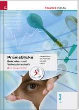 Praxisblicke - Betriebs- und Volkswirtschaft 3 FW