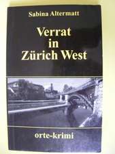 Verrat in Zürich West