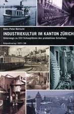 Industriekultur im Kanton Zürich