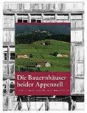 Die Bauernhäuser beider Appenzell