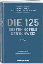 Die 125 besten Hotels der Schweiz 2014