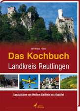 Das Kochbuch Landkreis Reutlingen