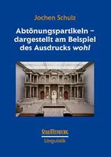 Abtönungspartikeln - dargestellt am Beispiel des Ausdrucks 'wohl'