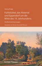 Fuhlsbüttel, das Alstertal und Eppendorf um die Mitte des 19. Jahrhunderts