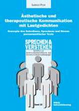 Ästhetische und therapeutische Kommunikation mit Lautgedichten