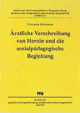 Ärztliche Verschreibung von Heroin und die sozialpädagogische Begleitung