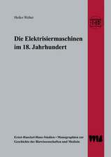 Die Elektrisiermaschinen im 18. Jahrhundert