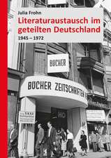 Literaturaustausch im geteilten Deutschland