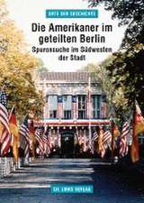 Die Amerikaner im geteilten Berlin